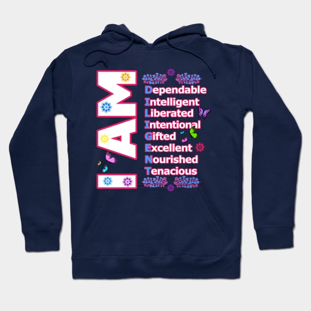 I Am DILIGENT - Self love Motivation Hoodie by PraiseArts 